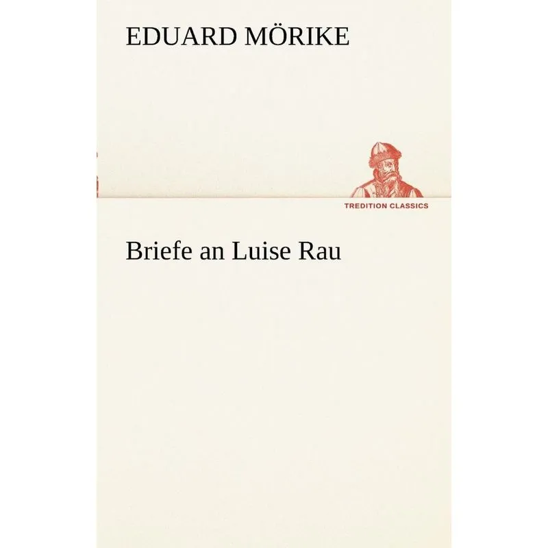 Briefe an Luise Rau