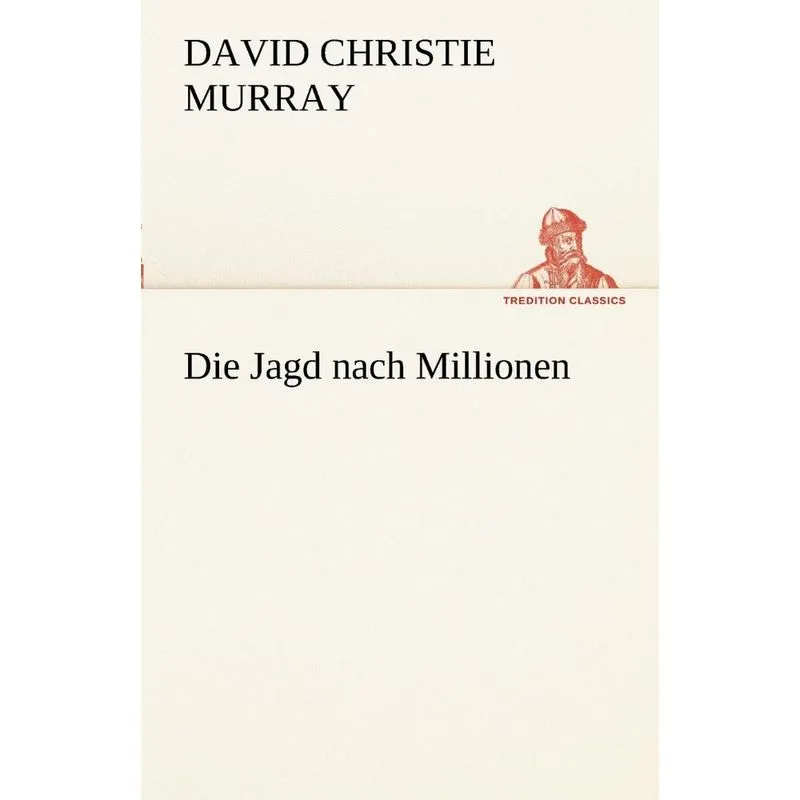 Die Jagd Nach Millionen