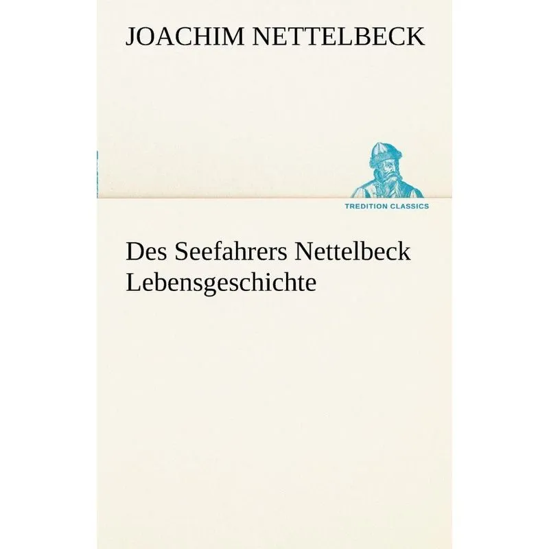 Des Seefahrers Nettelbeck Lebensgeschichte