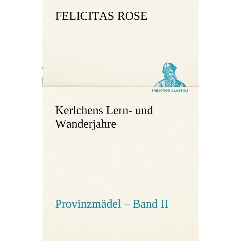 Kerlchens Lern- Und Wanderjahre