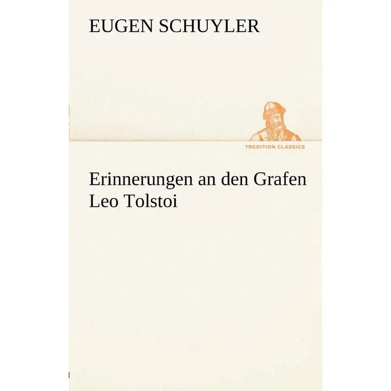 Erinnerungen an Den Grafen Leo Tolstoi
