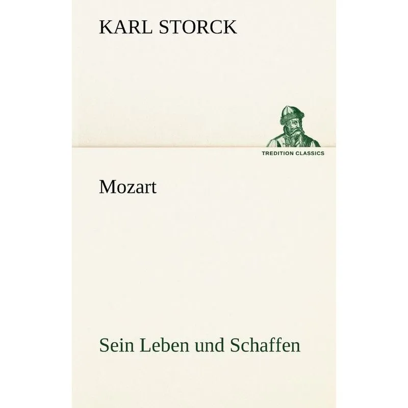 Mozart - Sein Leben Und Schaffen