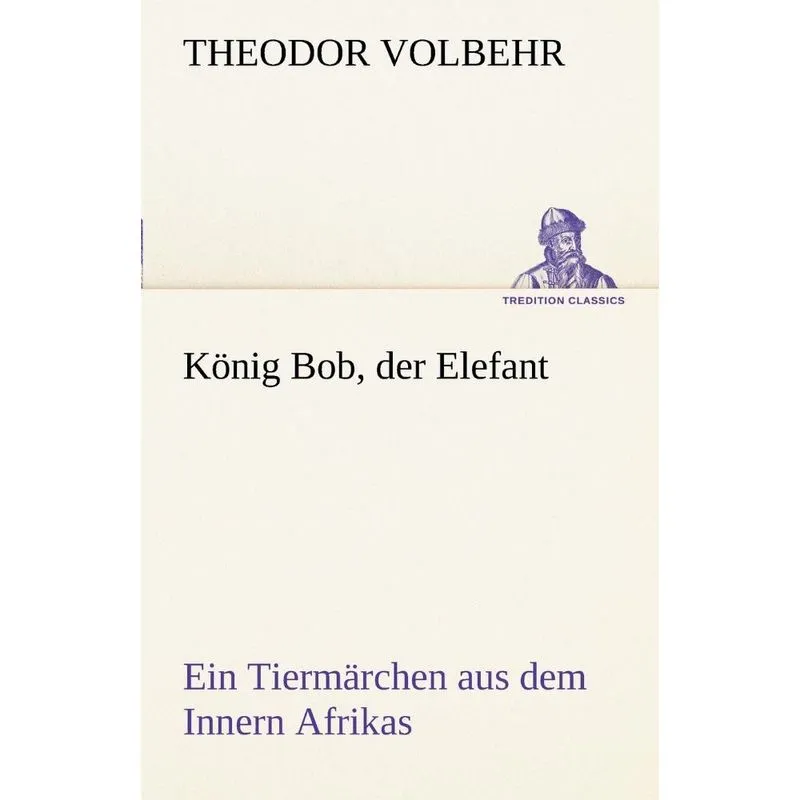 Konig Bob, Der Elefant