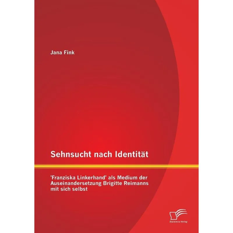 Sehnsucht nach Identität - Franziska Linkerhand als Mediu