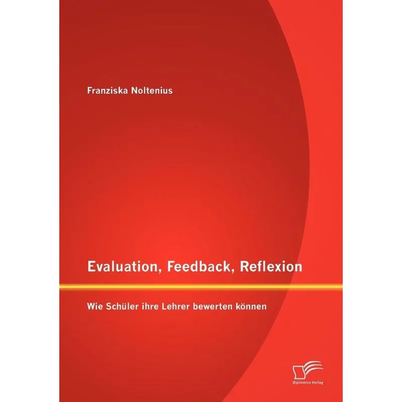 Evaluation, Feedback, Reflexion