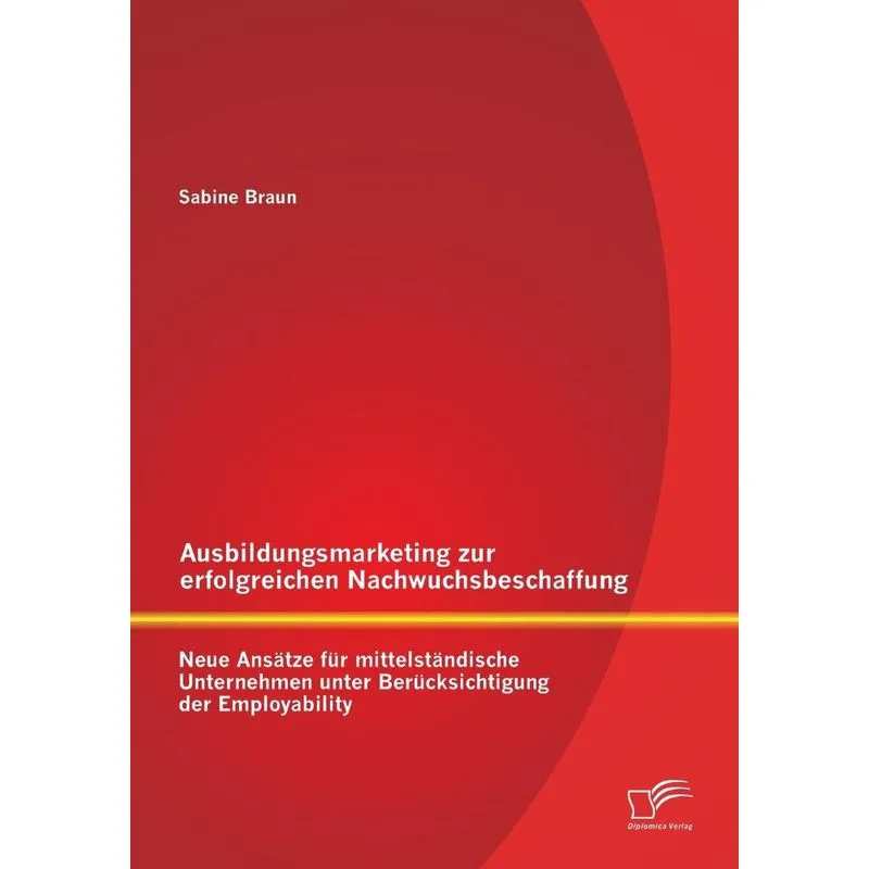 Ausbildungsmarketing zur erfolgreichen Nachwuchsbeschaffung