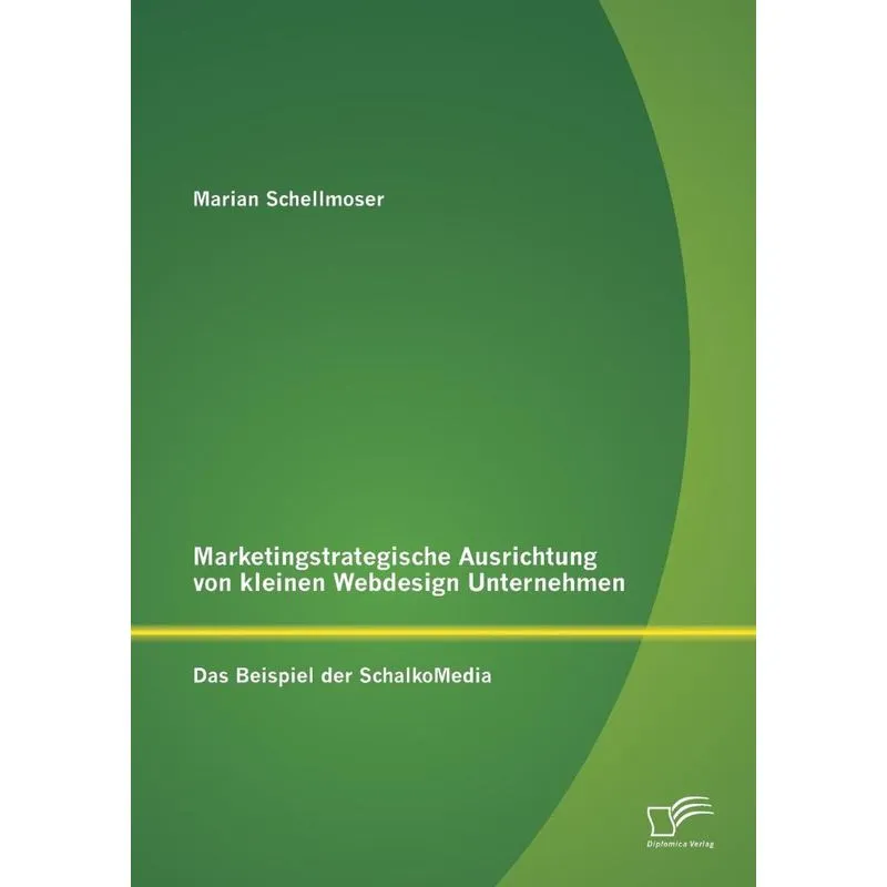 Marketingstrategische Ausrichtung von kleinen Webdesign Unt