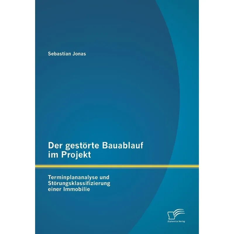 Der gestörte Bauablauf im Projekt