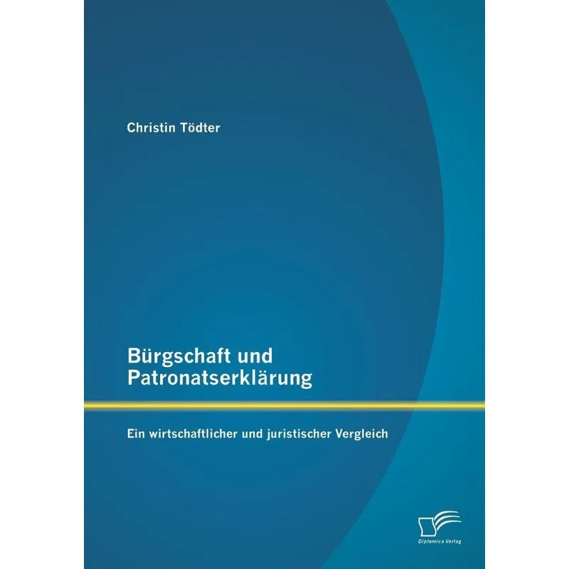 Bürgschaft und Patronatserklärung