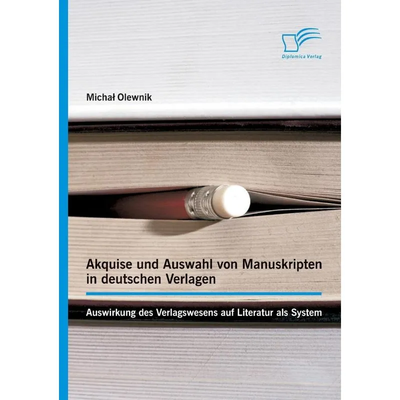 Akquise und Auswahl von Manuskripten in deutschen Verlagen