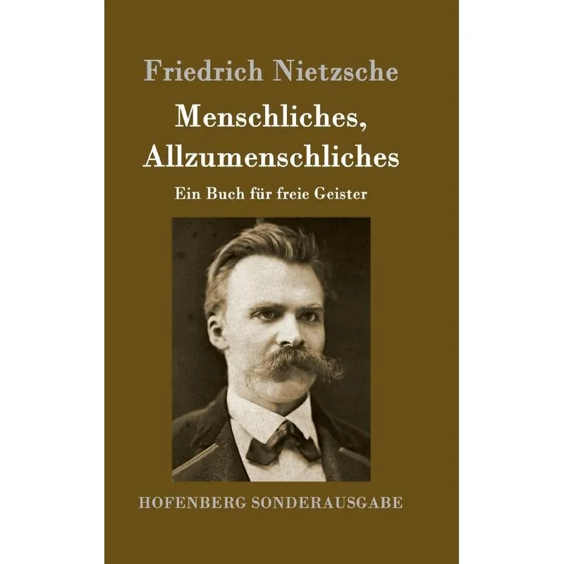 Menschliches, Allzumenschliches