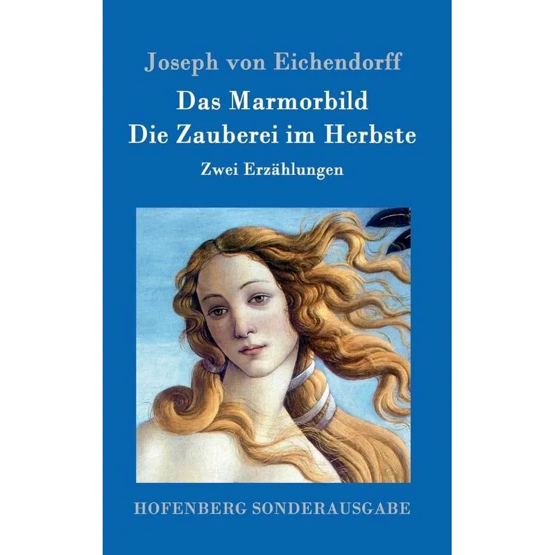 Das Marmorbild / Die Zauberei im Herbste