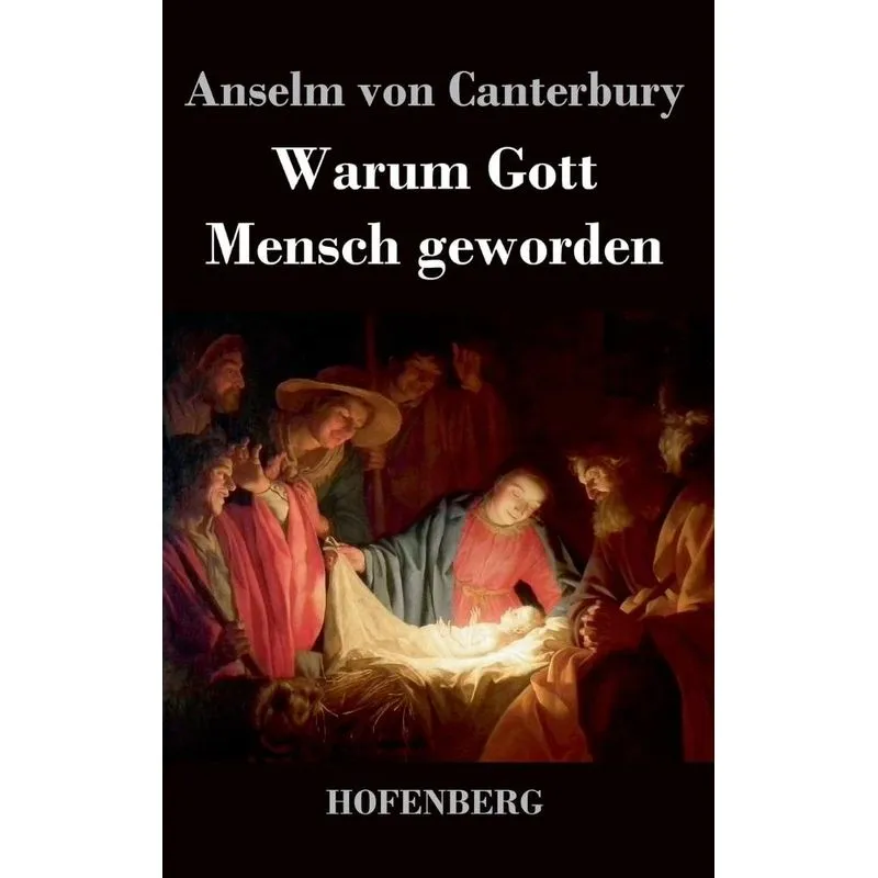 Warum Gott Mensch geworden