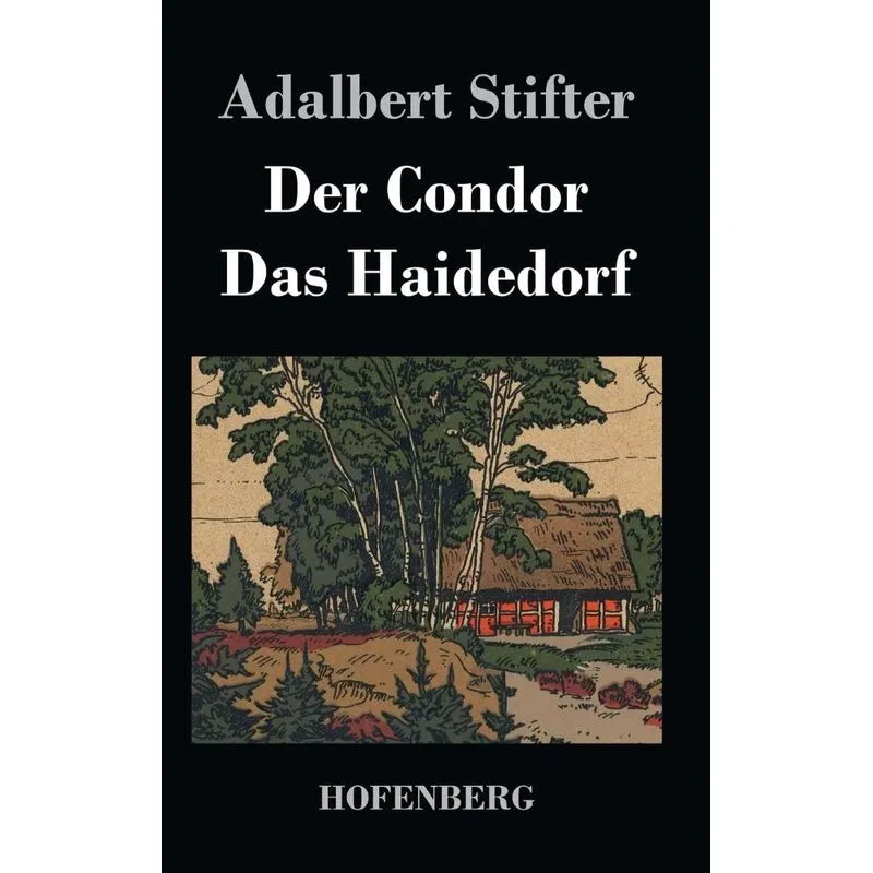 Der Condor / Das Haidedorf