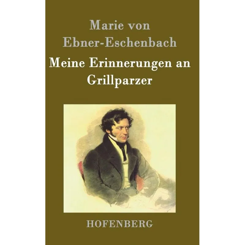 Meine Erinnerungen an Grillparzer