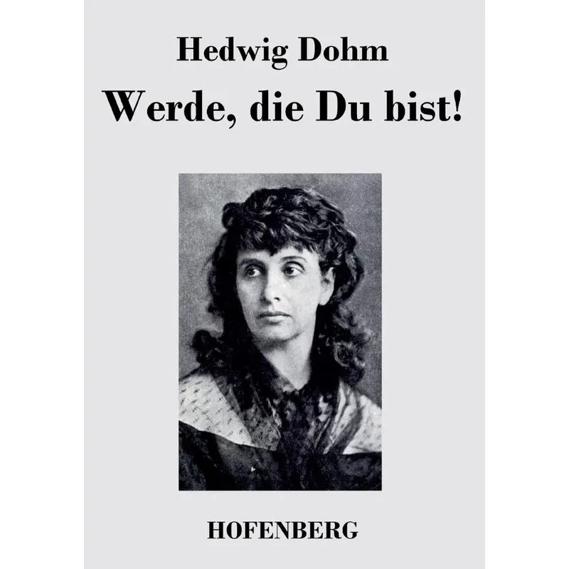 Werde, die Du bist!