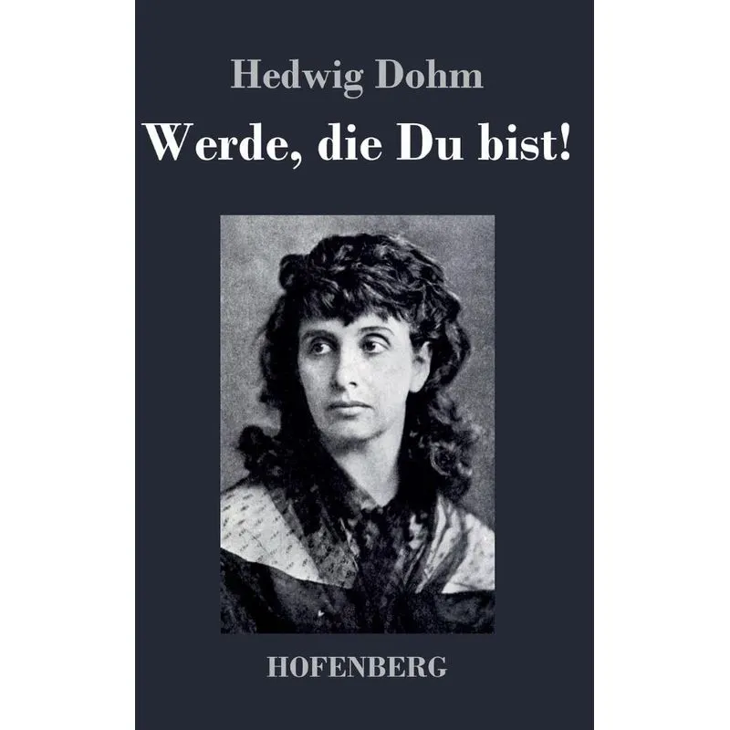 Werde, die Du bist!