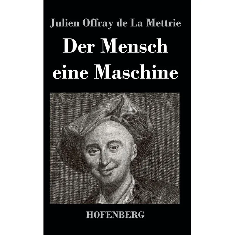 Der Mensch eine Maschine