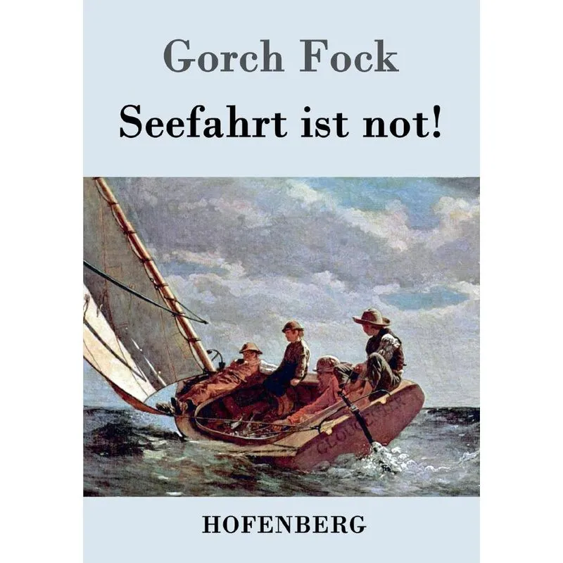 Seefahrt ist not!