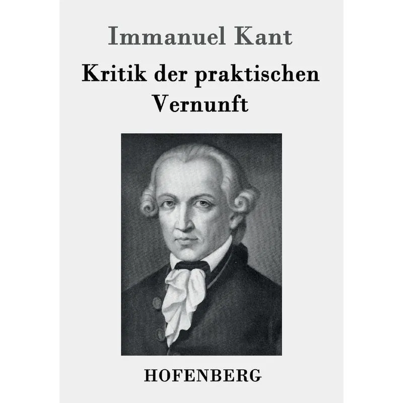 Kritik der praktischen Vernunft