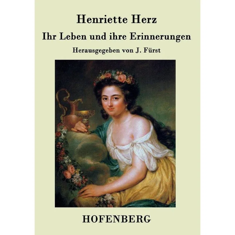 Ihr Leben und ihre Erinnerungen