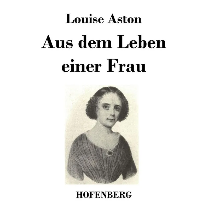 Aus dem Leben einer Frau