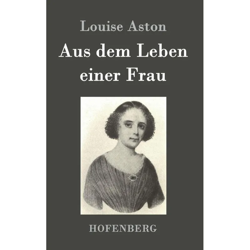 Aus dem Leben einer Frau