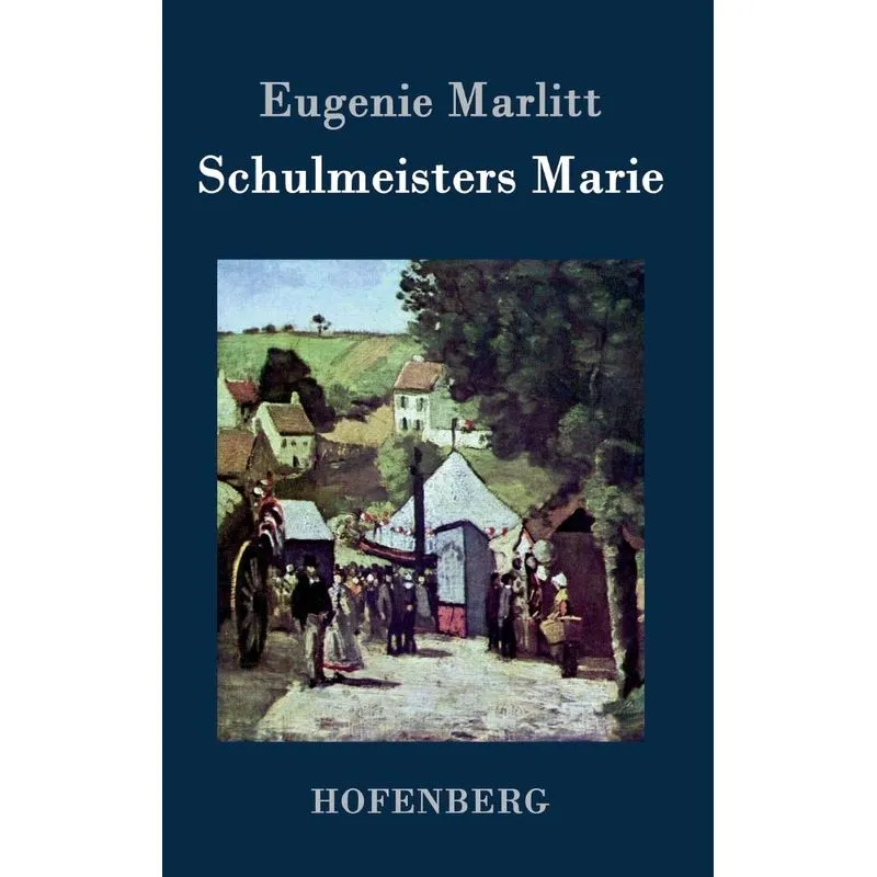 Schulmeisters Marie