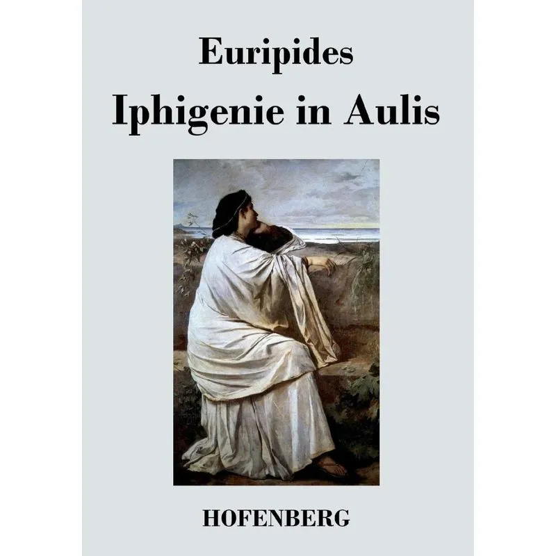 Iphigenie in Aulis