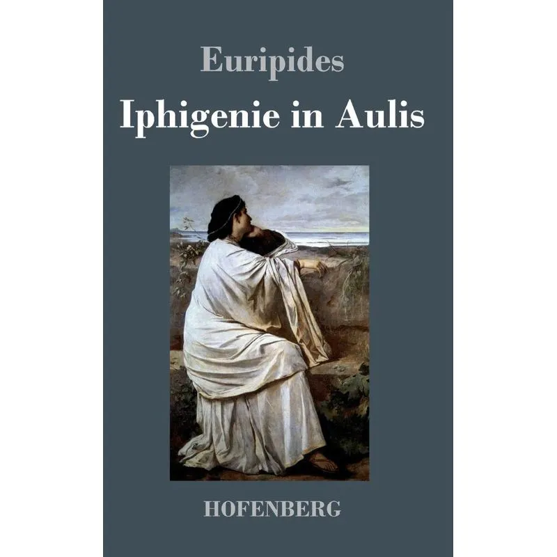 Iphigenie in Aulis