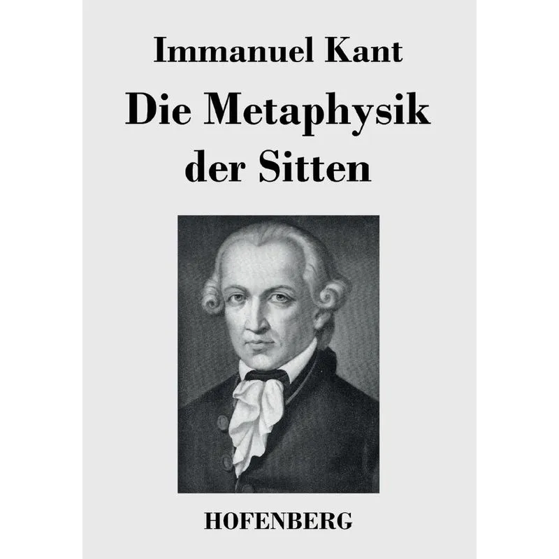 Die Metaphysik der Sitten