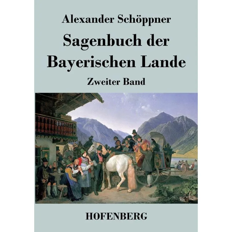Sagenbuch der Bayerischen Lande