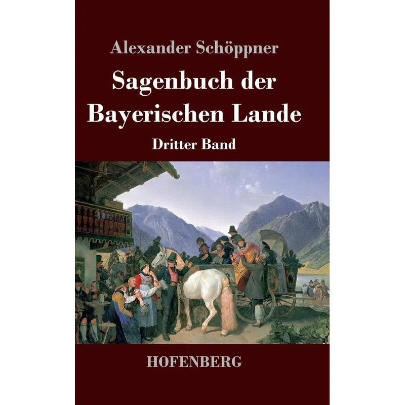 Sagenbuch der Bayerischen Lande