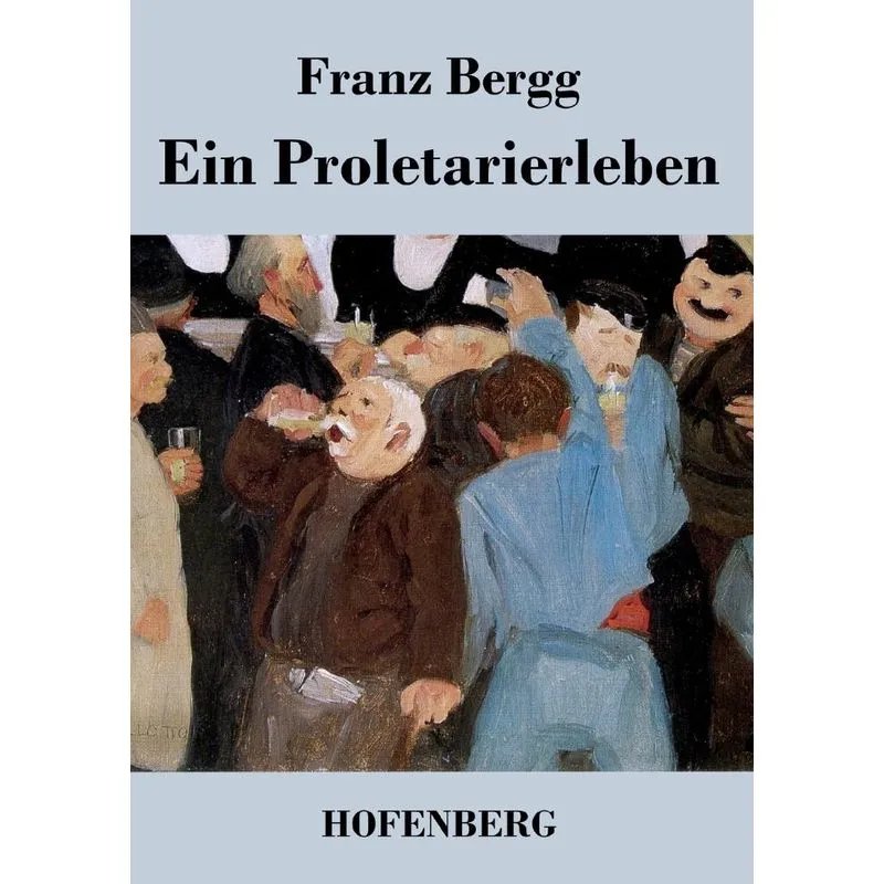 Ein Proletarierleben
