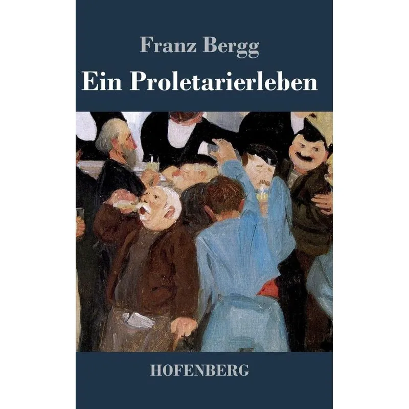 Ein Proletarierleben