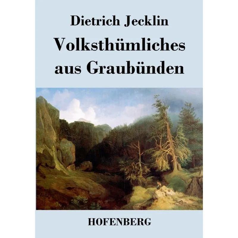 Volksthümliches aus Graubünden