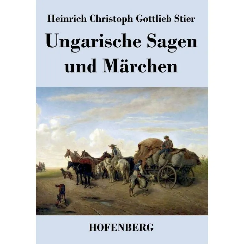 Ungarische Sagen und Märchen