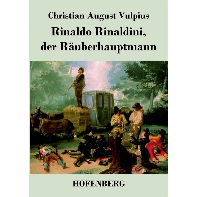 Rinaldo Rinaldini, der Räuberhauptmann