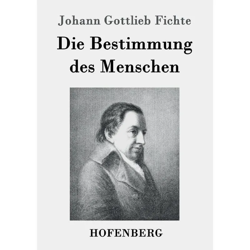 Die Bestimmung des Menschen