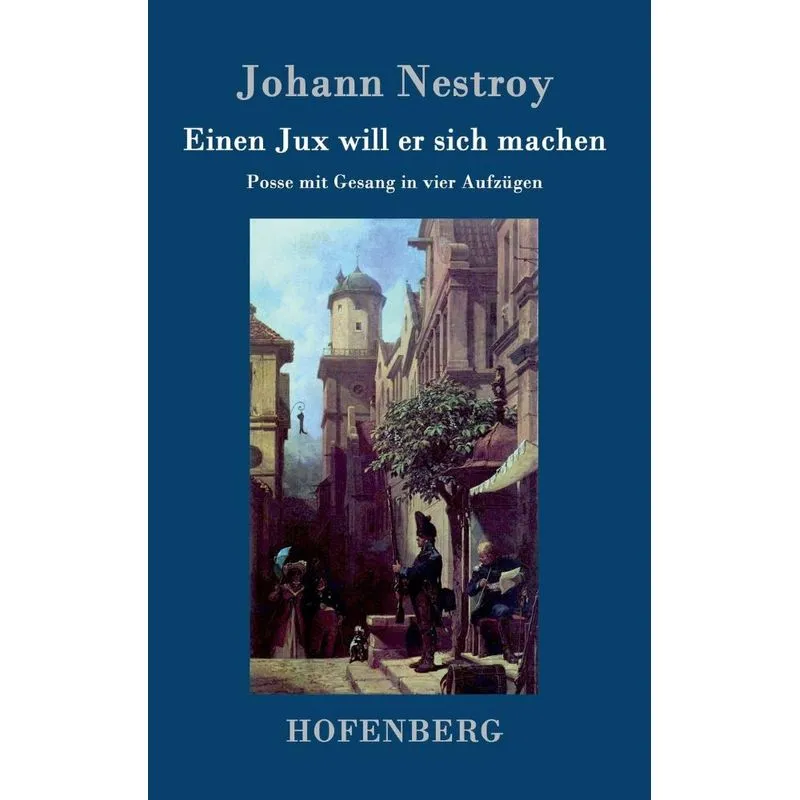 Einen Jux will er sich machen
