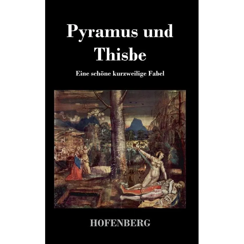 Pyramus und Thisbe
