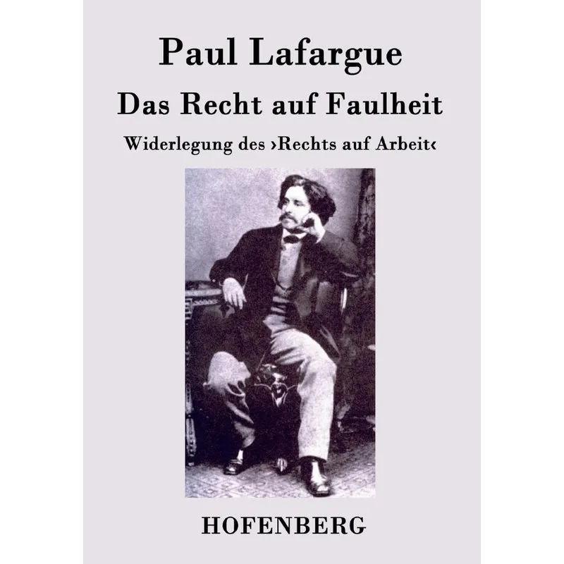Das Recht auf Faulheit
