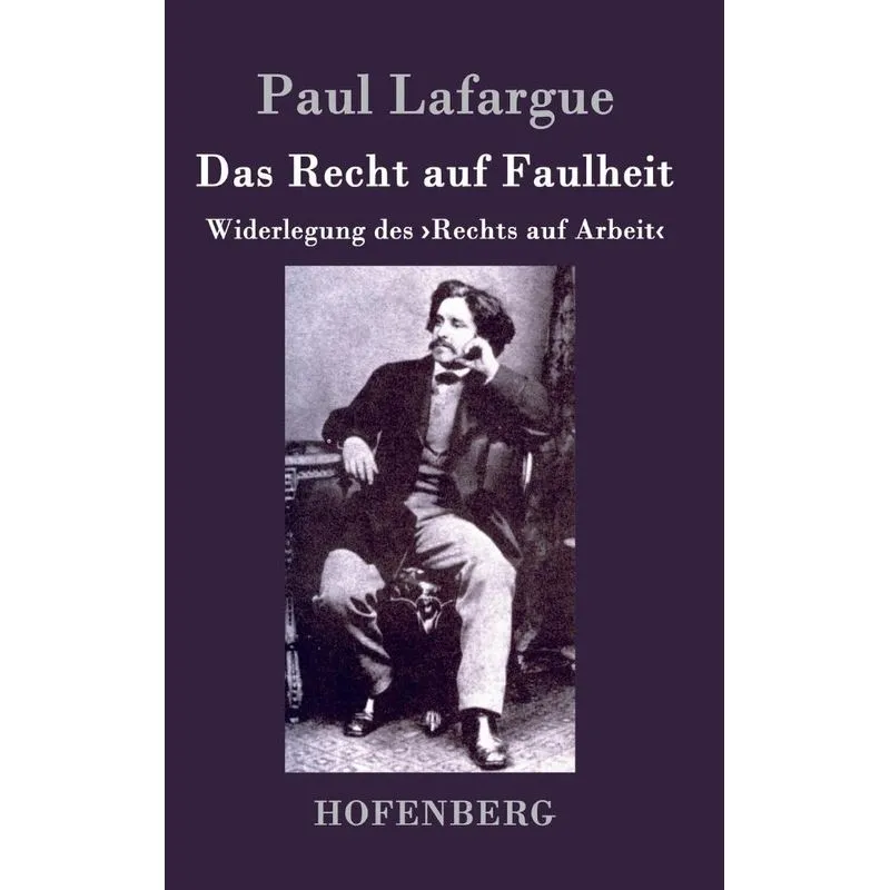 Das Recht auf Faulheit