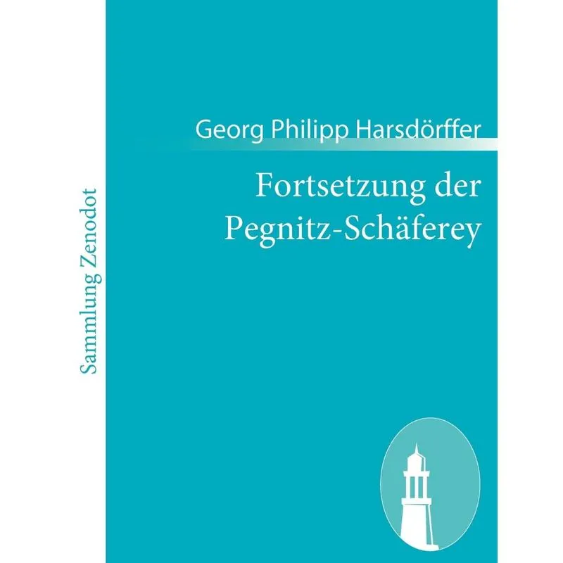 Fortsetzung der Pegnitz-Schäferey