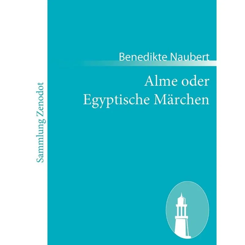 Alme oder Egyptische Märchen