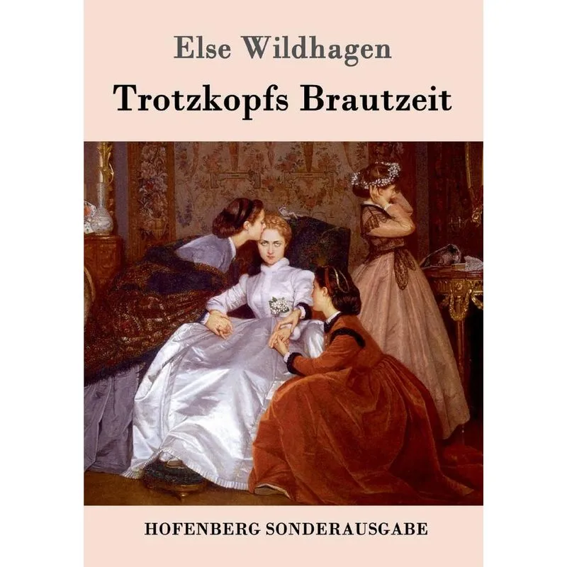Trotzkopfs Brautzeit