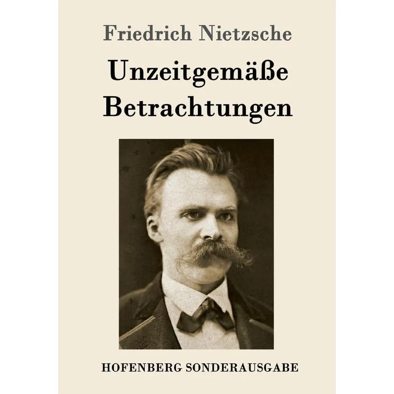 Unzeitgemäße Betrachtungen
