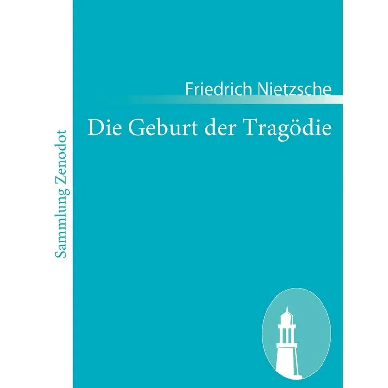 Die Geburt der Tragödie