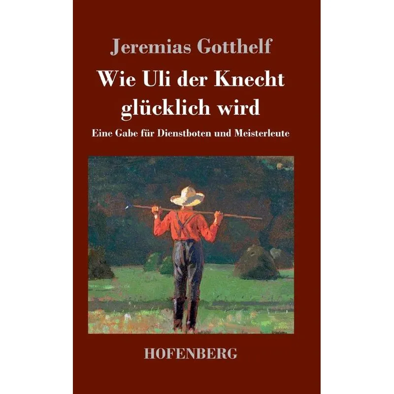 Wie Uli der Knecht glücklich wird