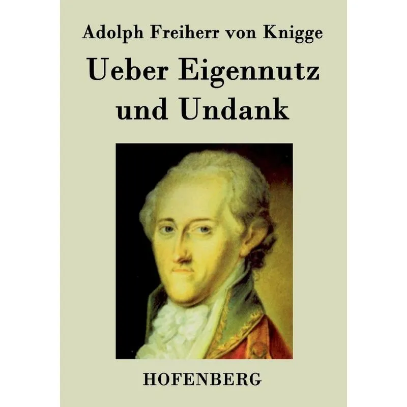 Ueber Eigennutz und Undank